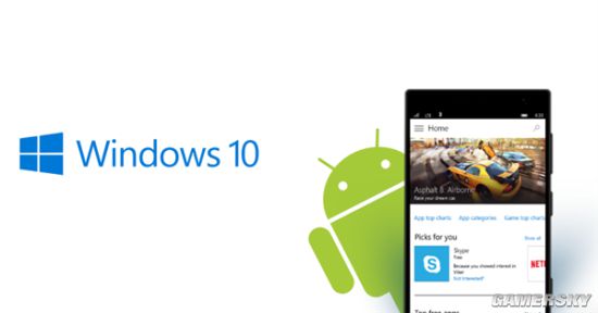 曝微软计划开发新功能 Windows10设备可本地直接打开安卓应用