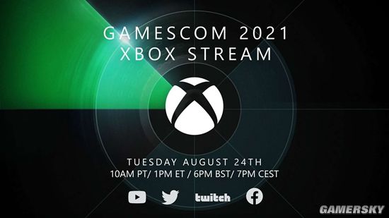 Xbox科隆展发布会将于8月25日凌晨1点开启 国内B站直播