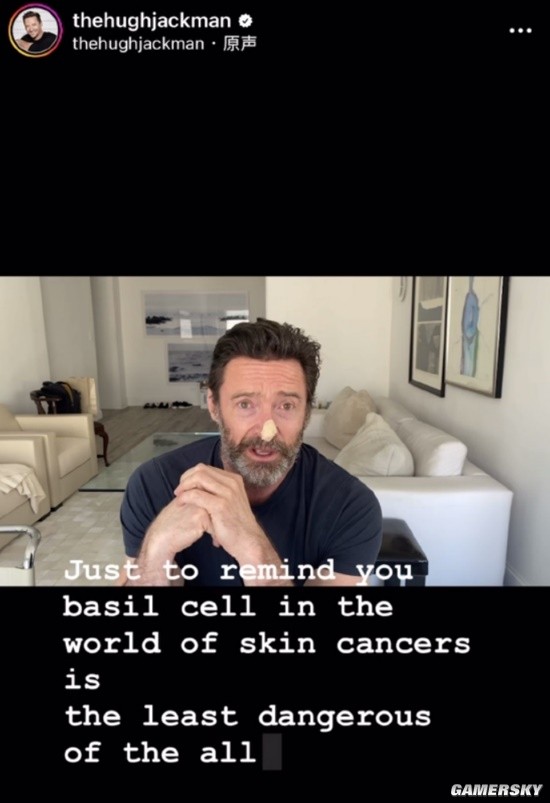 Hugh Jackman's suspected recurrence of skin cancer issued a post calling on netizens to take good sun protection